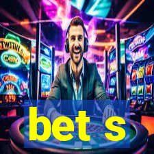 bet s